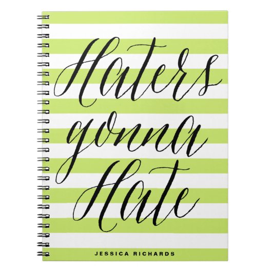 Haters Gonna Hate | Modern Notitieboek voor kallig (Voorkant)