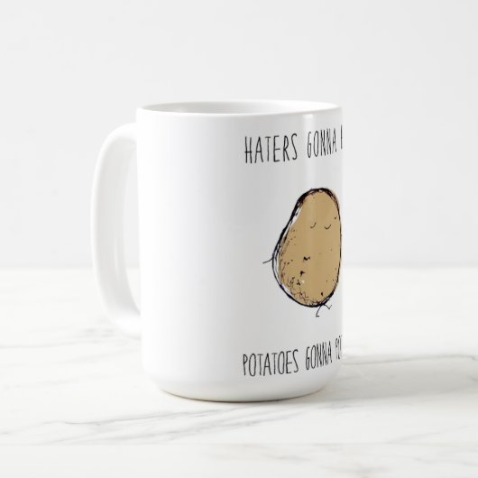 Haters Gonna Hate Potaten Gonna Potate Koffiemok (Voorkant links)