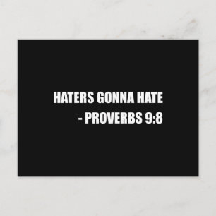Haters Gonna Hate Proverbs Briefkaart
