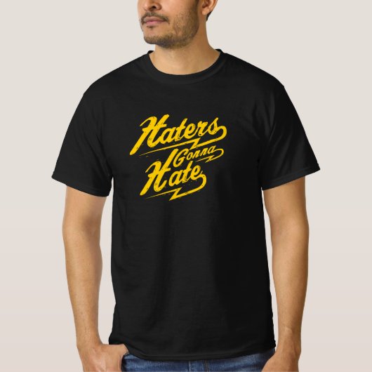 Haters Gonna Hate T-shirt (Voorkant)