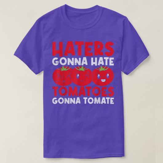 Haters Gonna Hate Tomaten Gonna Tomate T-shirt (Design voorkant)