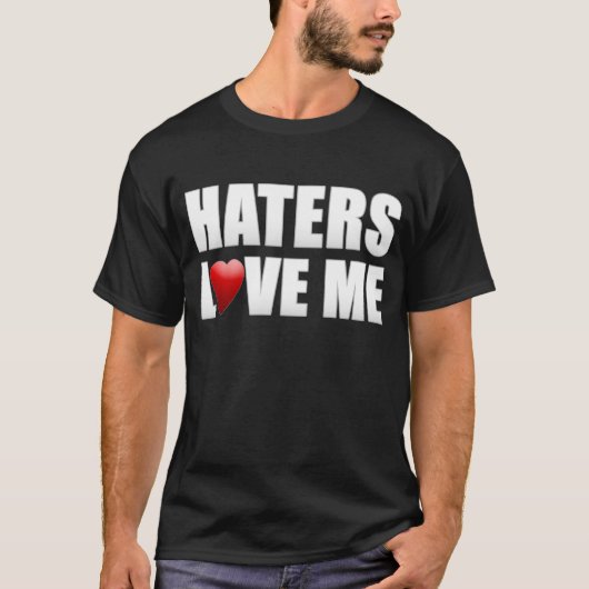 Haters Love Me II T-shirt (Voorkant)