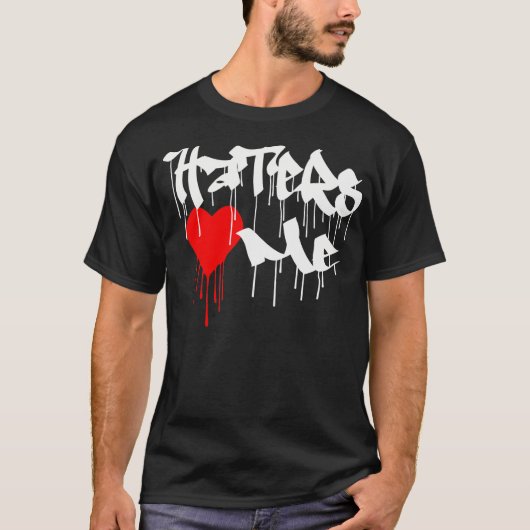 Haters Love Me — T-Shirt (Voorkant)