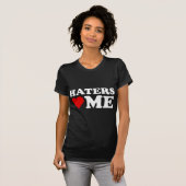 Haters Love Me T-shirt (Voorkant volledig)