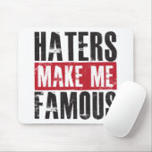 Haters maken me beroemd muismat (Met muis)