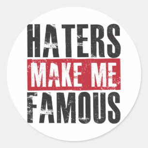 Haters maken me beroemd ronde sticker