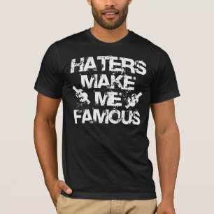 Haters maken me beroemd - Wit T-shirt