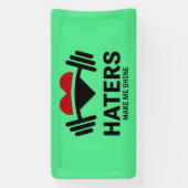 Haters maken me glanzen Motivatie gym Spandoek (Verticaal)