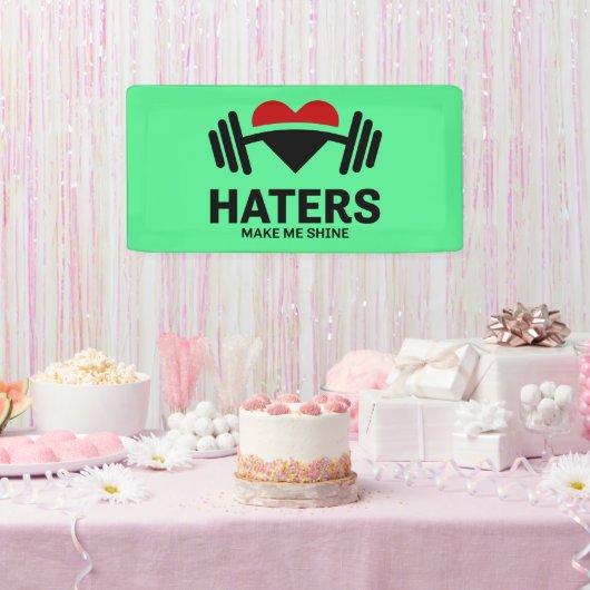 Haters maken me glanzen Motivatie gym Spandoek (Feest)