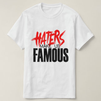 Haters maken ons beroemd rood/wit t-shirt