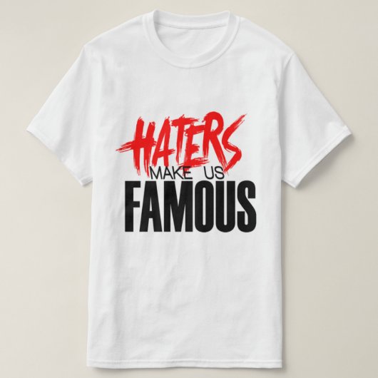 Haters maken ons beroemd rood/wit t-shirt (Design voorkant)
