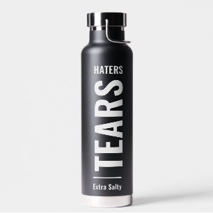 Haters   Sarcastic Funny Sassy Black Waterfles