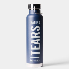 Haters | Sarcastische Funny Sassy Water Bottle Waterfles