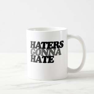 Haters zullen haten koffiemok