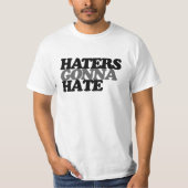 Haters zullen haten t-shirt (Voorkant)