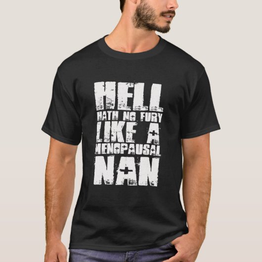 Hath No Furlike a menopauzale Nan, menopauze T-shirt (Voorkant)