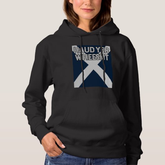 Haud Yer Wheesht  Scottish fun  Scots Saltire flag Hoodie (Voorkant)