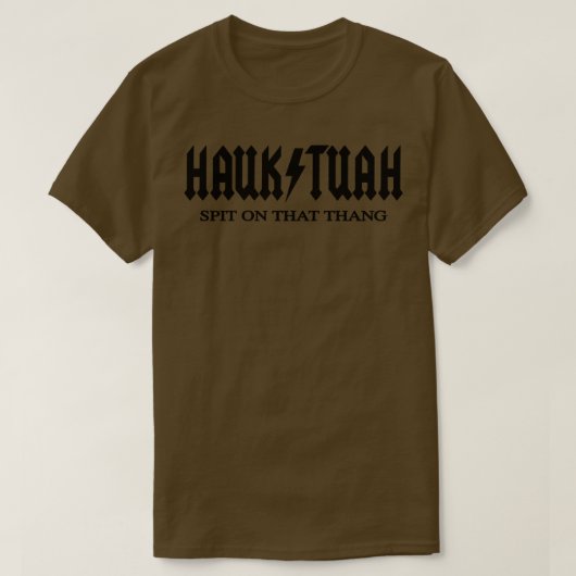 Hauk Tuah Spit op dat Thang Parodie Meme Joke Stro T-shirt (Design voorkant)