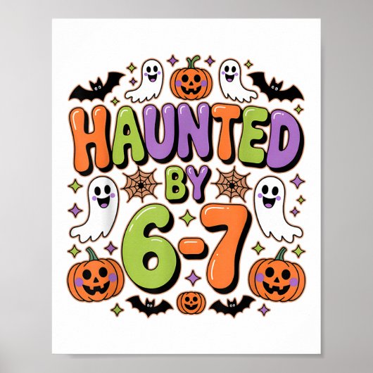 Haunted 67 Meme Six Seven 6-7 Funny Internet Joke  Poster (Voorkant)