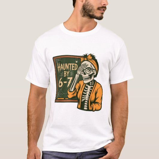 Haunted 67 Meme Six Seven 6-7 Funny Internet Joke  T-shirt (Voorkant)
