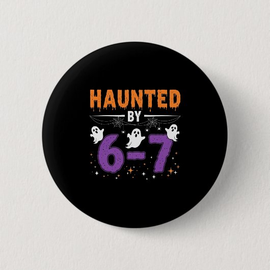 Haunted 67 Number 67 Six Seven Meme  Ronde Button 5,7 Cm (Voorkant)