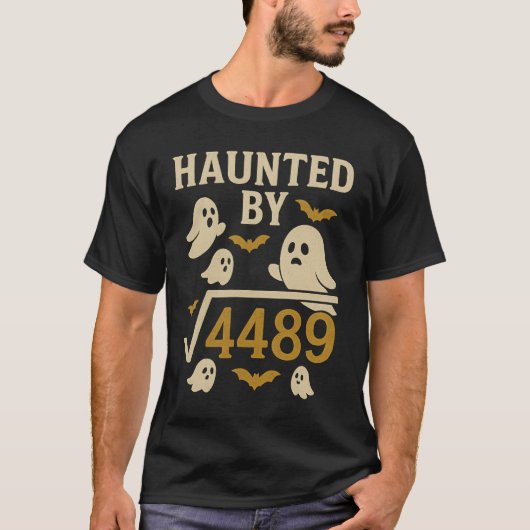 Haunted by √4489 Funny Halloween Math T-shirt (Voorkant)