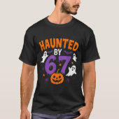 Haunted By 67 Funny 67 Halloween Costume  T-shirt (Voorkant)