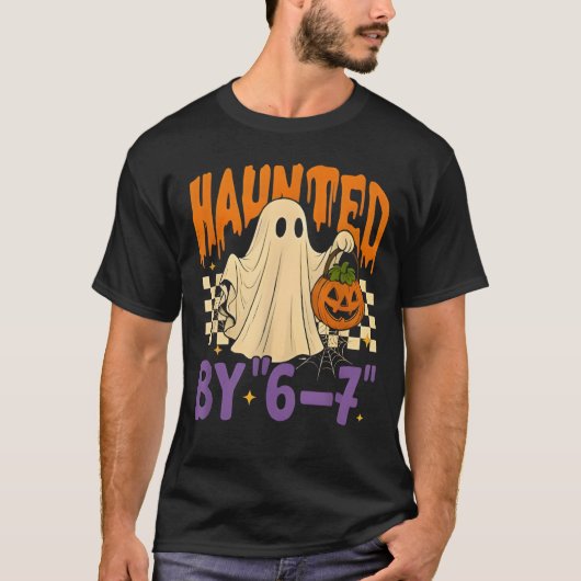 Haunted by 67 – Funny Ghost and Pumpkin Halloween  T-shirt (Voorkant)