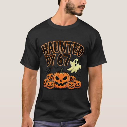 Haunted By 67 – Funny Ghost And Pumpkin Halloween  T-shirt (Voorkant)