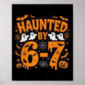Haunted By 67 – Funny Halloween Costume 6 7 Six Se Poster (Voorkant)