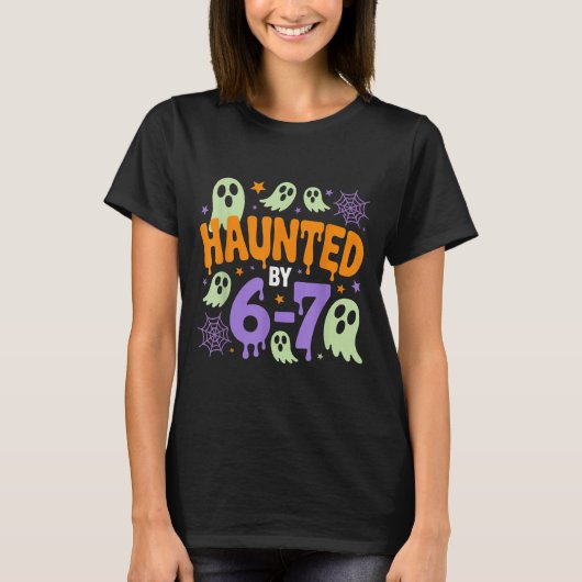Haunted By 67 – Funny Halloween Costume 6 7 Six Se T-shirt (Voorkant)