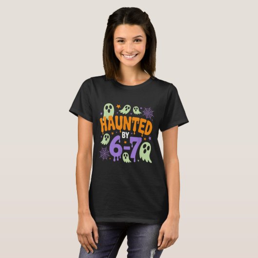 Haunted By 67 – Funny Halloween Costume 6 7 Six Se T-shirt (Voorkant volledig)