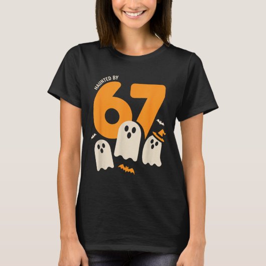 Haunted By 67 Funny Halloween Meme Design  T-shirt (Voorkant)