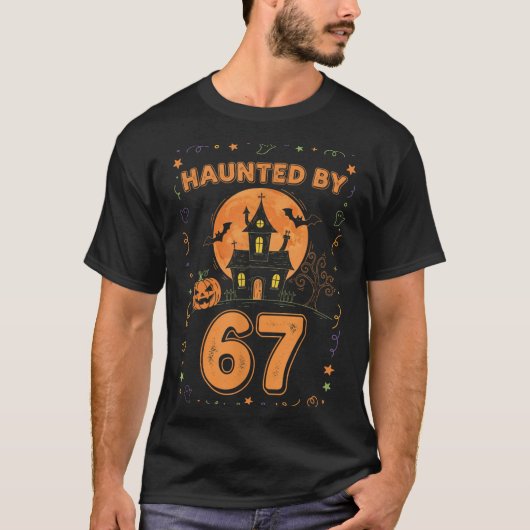 Haunted By 67 Funny Halloween  T-shirt (Voorkant)