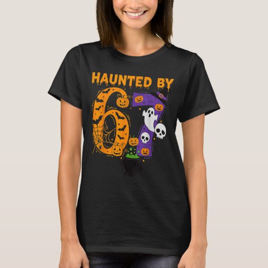 Haunted By 67 – Funny Six Seven Meme 6 7 Halloween T-shirt (Voorkant)