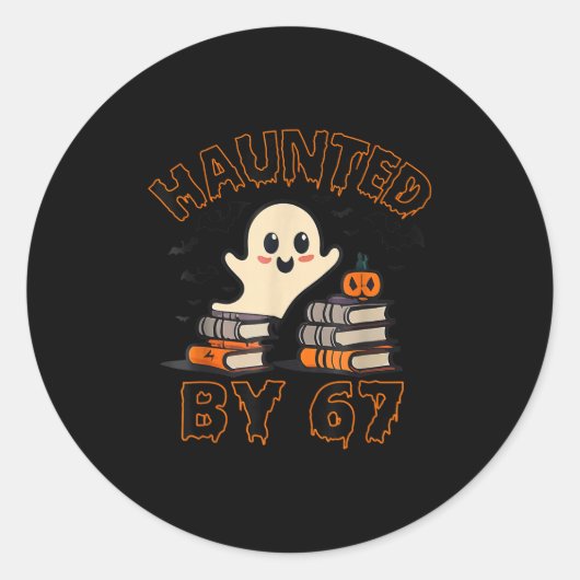 Haunted By 67 Funny Teacher Ghost Pumpkin Hallowee Ronde Sticker (Voorkant)