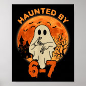 Haunted By 67 Halloween Ghost Six Seven Gen Alpha Poster (Voorkant)