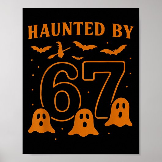 Haunted By 67 Meme Halloween Ghost Graphic  Poster (Voorkant)