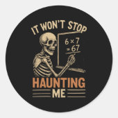 Haunted By 67 Skeleton Math Teacher Student Hallow Ronde Sticker (Voorkant)