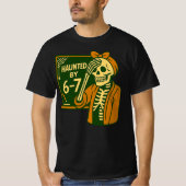 Haunted By 6-7 Funny Teacher 67 Halloween Skeleton T-shirt (Voorkant)