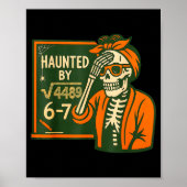 Haunted By 6-7 Funny Teacher 6 7 Skeleton Square R Poster (Voorkant)