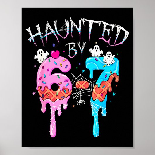 Haunted By 6 7 Halloween Ghost Gen Alpha Meme Ice  Poster (Voorkant)