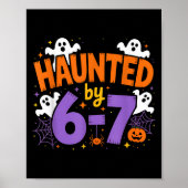 Haunted By 6-7 Halloween Ghosts And Sders Design  Poster (Voorkant)