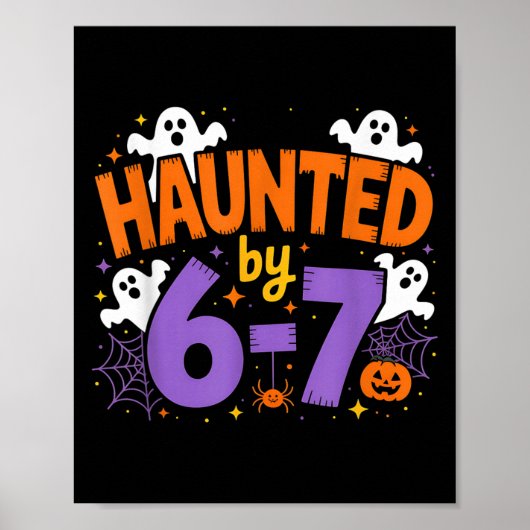 Haunted By 6-7 Halloween Ghosts And Sders Design  Poster (Voorkant)