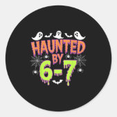 Haunted By 6 7  Ronde Sticker (Voorkant)