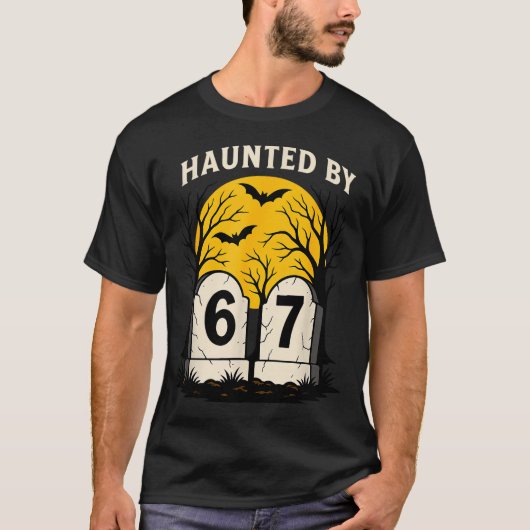 Haunted By 6 7  T-shirt (Voorkant)