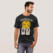 Haunted By 6 7  T-shirt (Voorkant volledig)