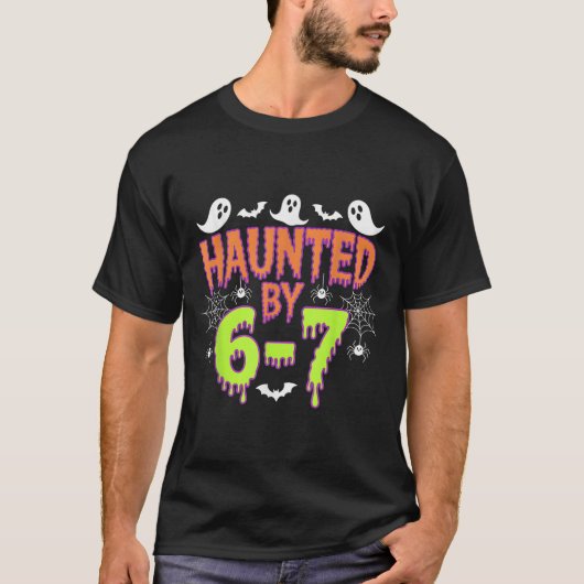 Haunted By 6 7  T-shirt (Voorkant)
