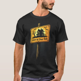 Haunted House Voorzichtigheid invoeren op eigen ri T-shirt