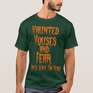 Haunted Houses and Angst Daarom ben ik hier Hallow T-shirt